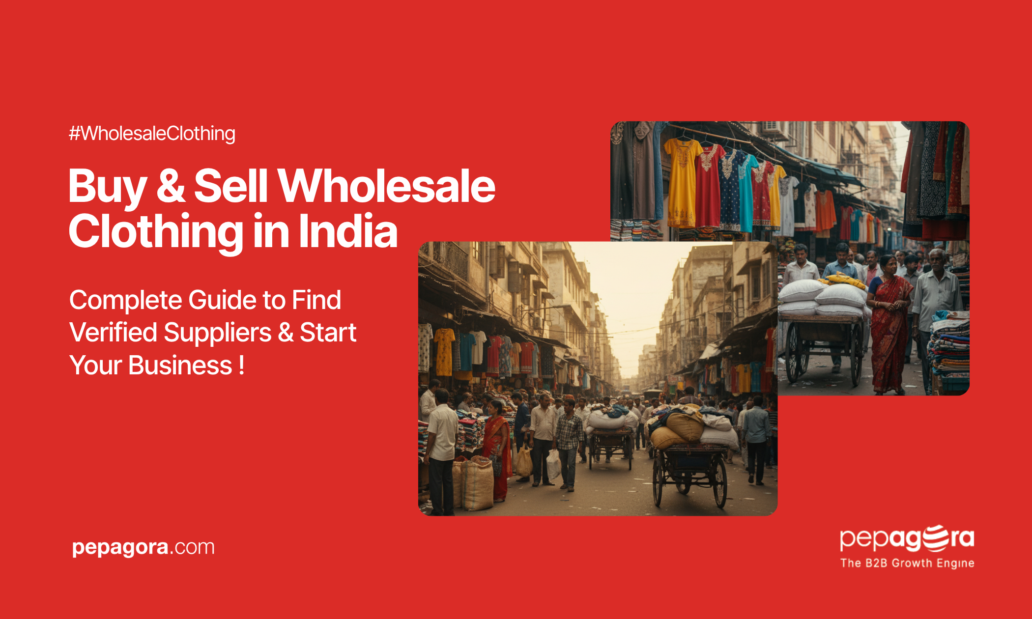 Promotional banner for Pepagora showing busy wholesale clothing markets in India with people buying and selling garments, and text promoting a guide to buy and sell wholesale clothing in India.