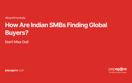 How Are Indian SMBs Finding Global Buyers? Don’t Miss Out!