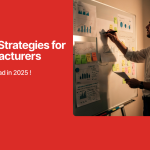 3-B2B-Strategies-for-Manufacturers-to-stay-ahead-in-2025