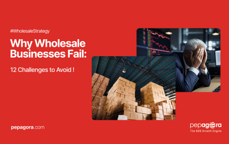 Why Wholesale Businesses Fail: 12 Challenges to Avoid