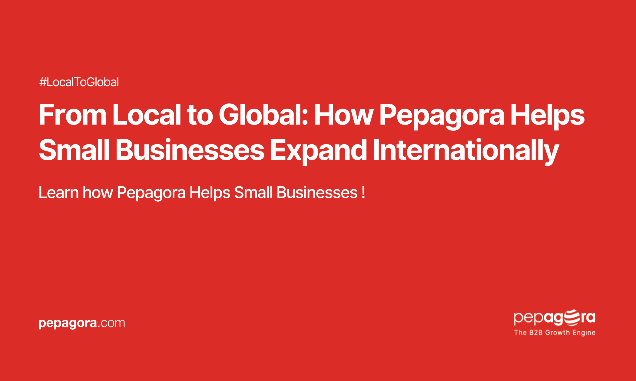From Local to Global How Pepagora Helps Small Businesses Expand Internationally