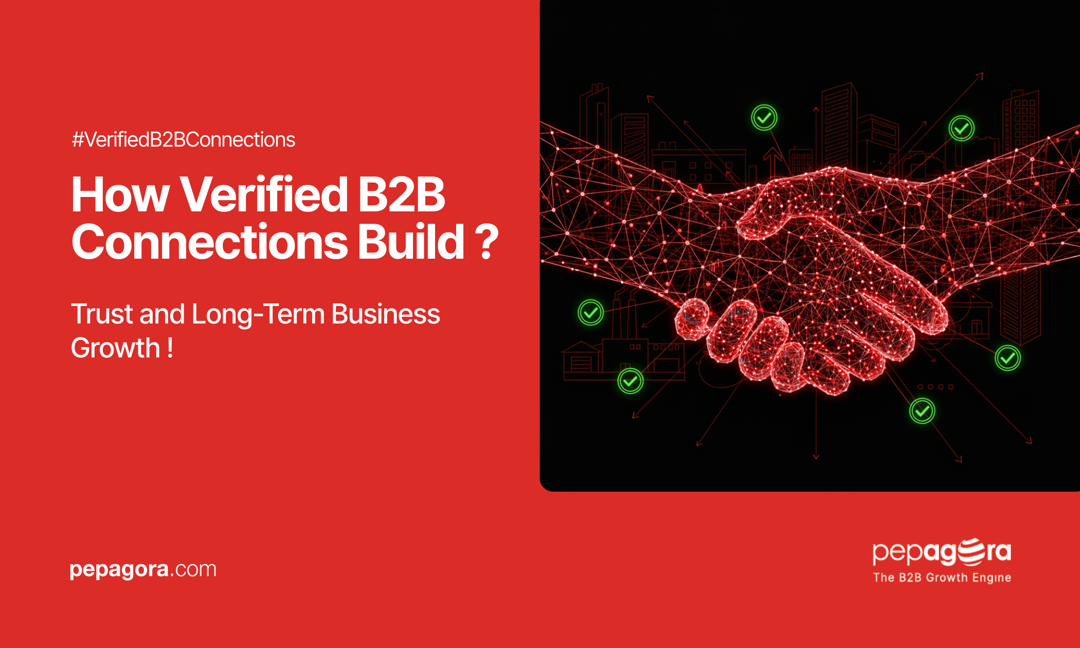 How Verified B2B Connections Build Trust and Long-Term Business Growth