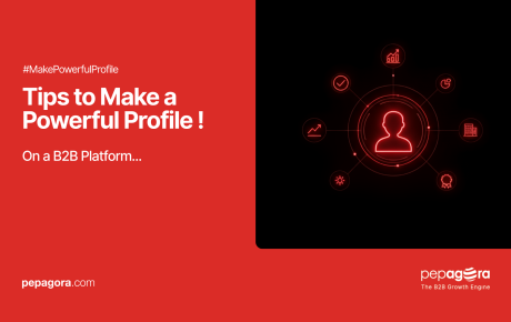 Tips to Make a Powerful Profile on a B2B Platform