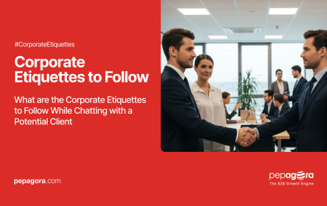 Corporate Etiquettes to Follow While Chatting with a Potential Client