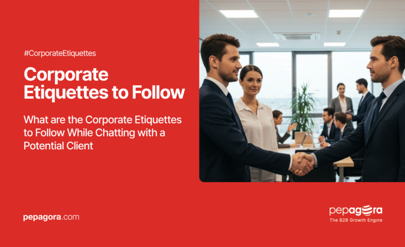 Corporate Etiquettes to Follow While Chatting with a Potential Client